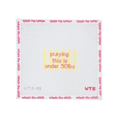 Praying This Is Under 50lbs Luggage Tag: Needlepoint Canvas